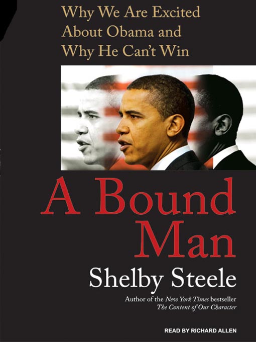 Title details for A Bound Man by Shelby Steele - Available